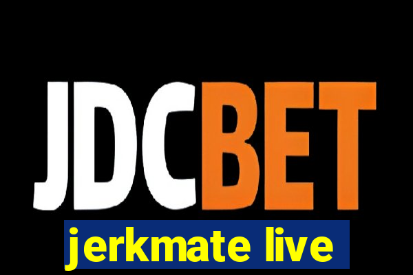 jerkmate live